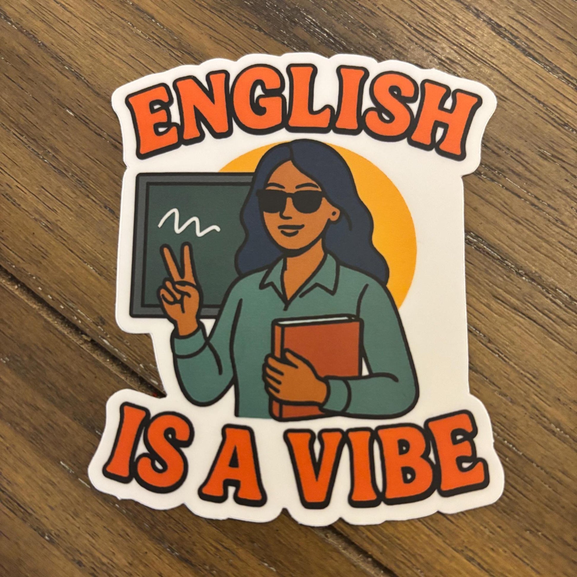 Teacher Sticker | English is a Vibe Sticker 2.95"x3.5#