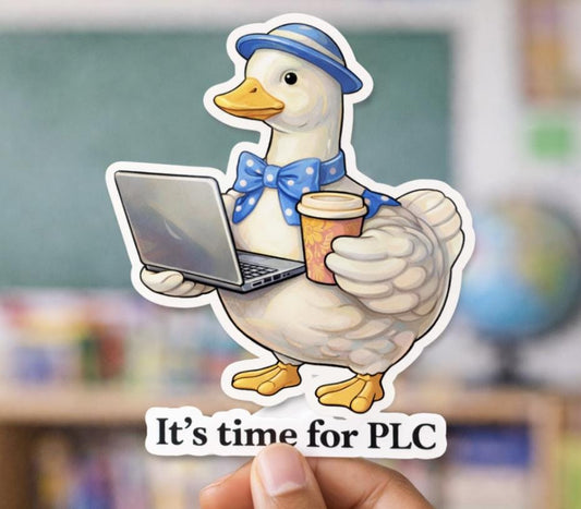 Teacher Sticker| It's Time for PLC 3"x3"