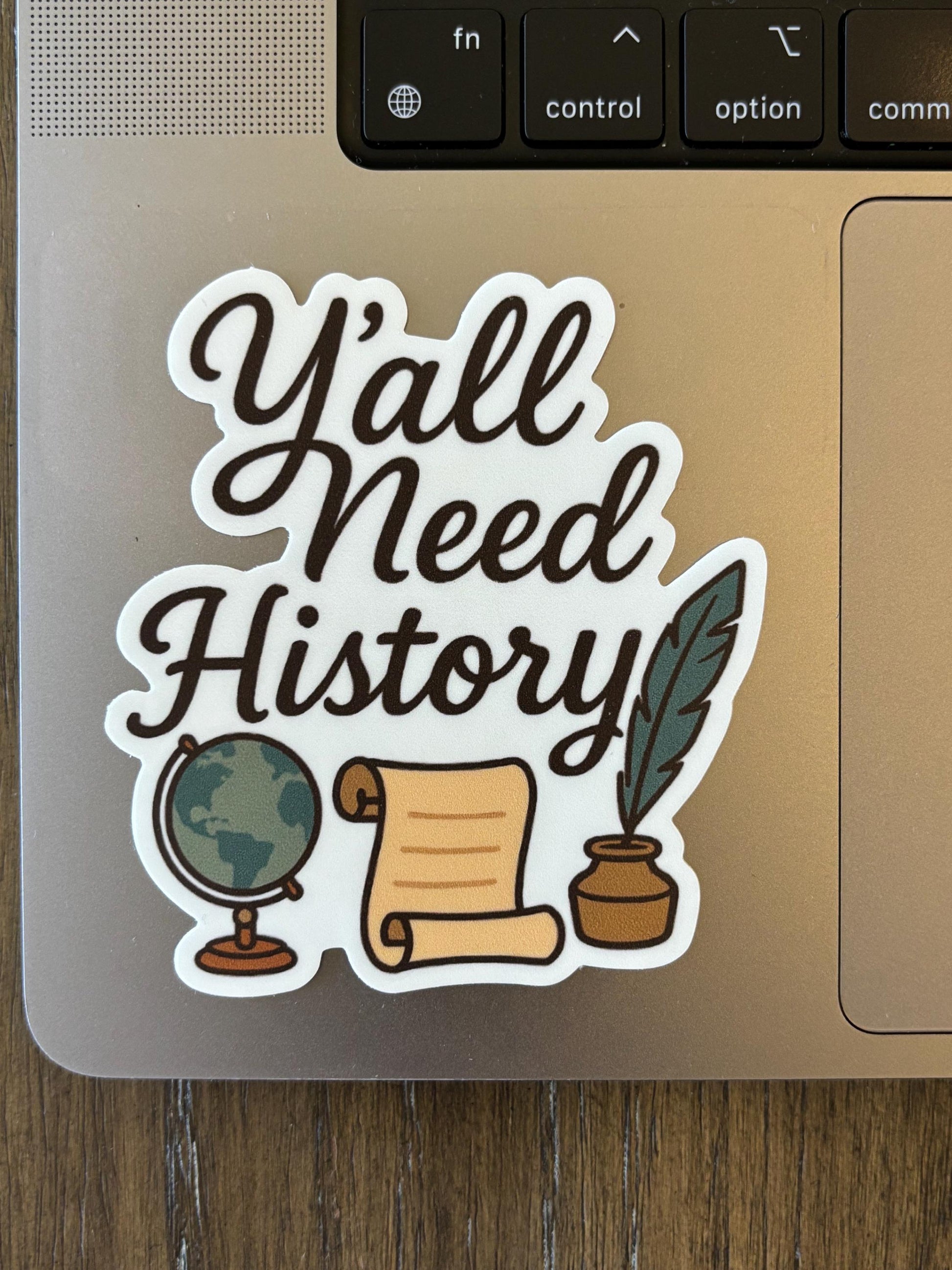 Y'all Need History Sticker 3"x3"