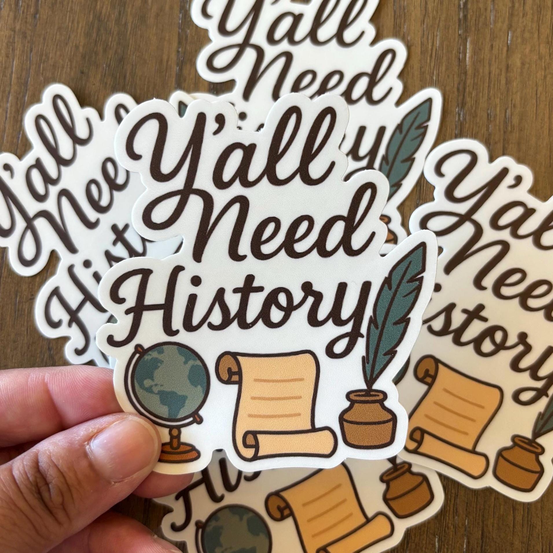 Y'all Need History Sticker 3"x3"