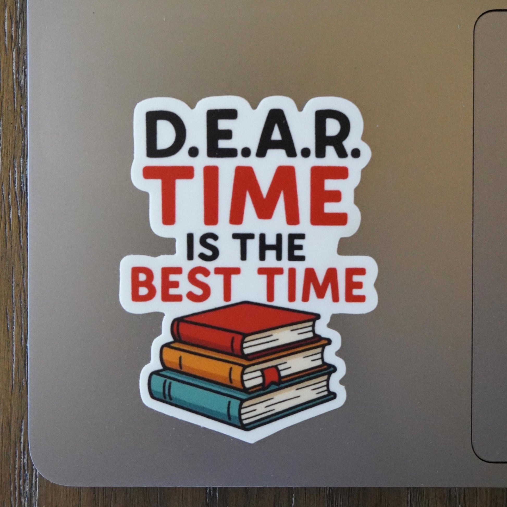 D.E.A.R. Time Sticker | Drop Everything and Read 3"x3"