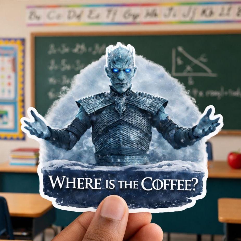 GOT Sticker Where is the Coffee? 3"x3"
