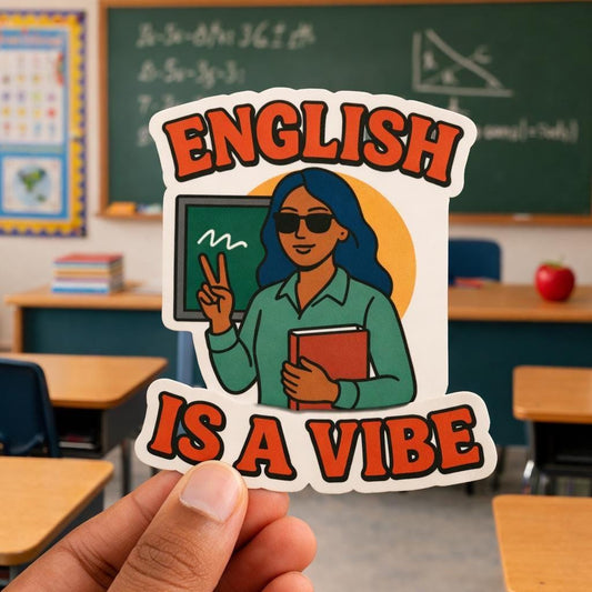 Teacher Sticker | English is a Vibe Sticker 2.95"x3.5#